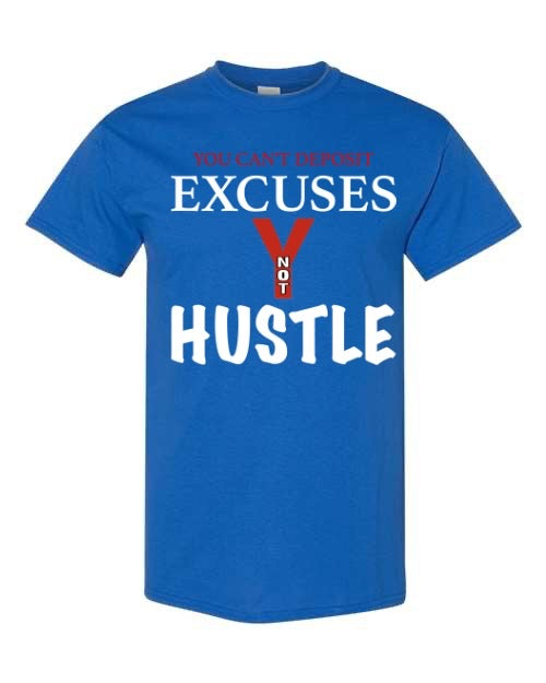 EXCUSES YNOT HUSTLE Tee